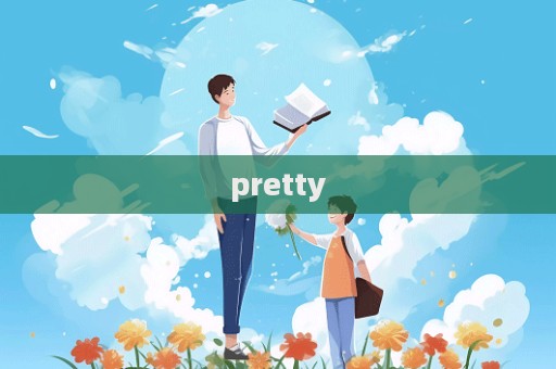pretty